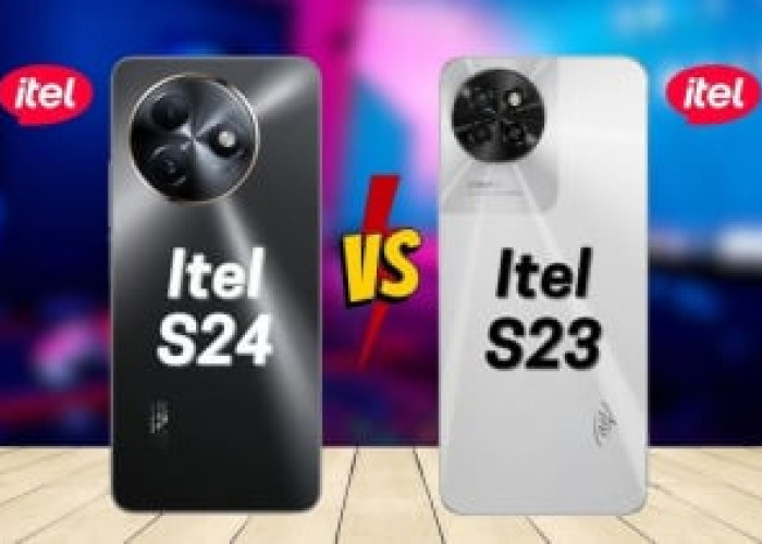 Perbandingan Itel S23 dan Itel S24, Pilih Mana Sesuai Kebutuhan Anda?