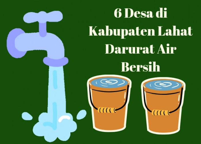 6 Desa di Kabupaten Lahat Sumsel Darurat Air Bersih