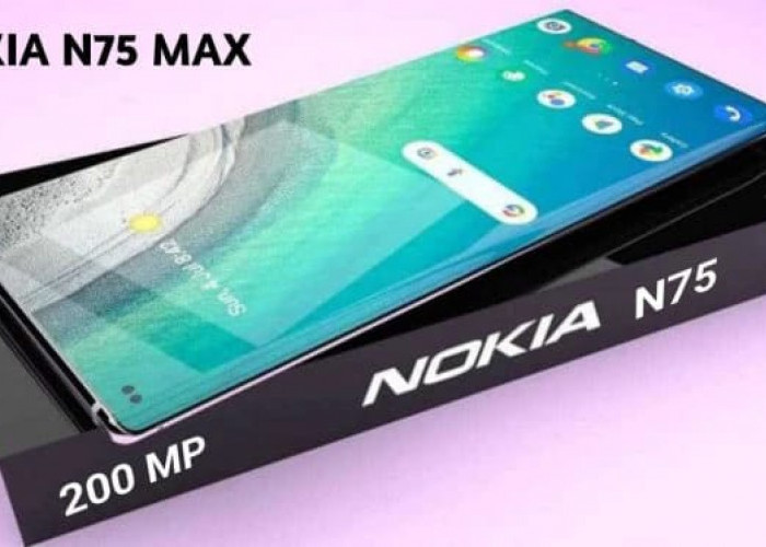 Wow! Nokia N75 Max 5G: Smartphone Flagship dengan Kamera 200 MP dan Baterai Jumbo, Ini Keunggulannya!