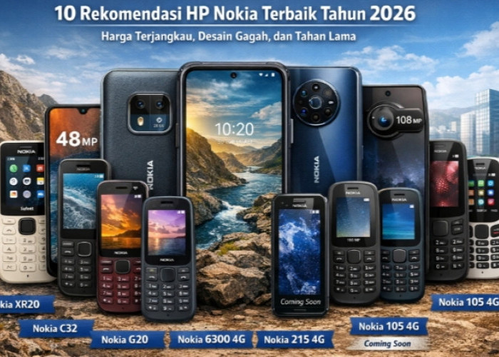 10 Rekomendasi HP Nokia Terbaik Tahun 2026: Harga Terjangkau, Desain Gagah, dan Tahan Lama