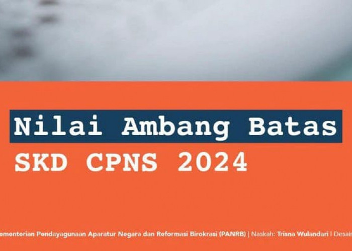 Pemerintah Tetapkan Passing Grade SKD CPNS 2024, Ini Detailnya!