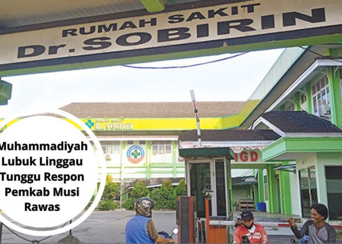 Muhammadiyah Lubuk Linggau Tunggu Respon Pemkab Musi Rawas