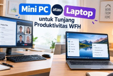 Mini PC atau Laptop untuk WFH? Ini Pilihan yang Lebih Cocok Sesuai Kebutuhan